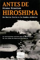ANTES DE HIROSHIMA: DE MARIE CURIE A LA BOMBA ATÓMICA