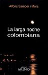 LA LARGA NOCHE COLOMBIANA
