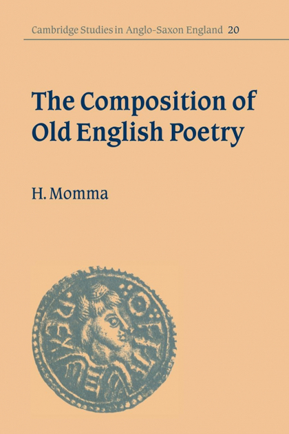 THE COMPOSITION OF OLD ENGLISH POETRY