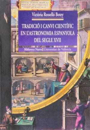 TRADICIÓ I CANVI CIENTÍFIC EN L'ASTRONOMIA ESPANYOLA DEL SEGLE XVII