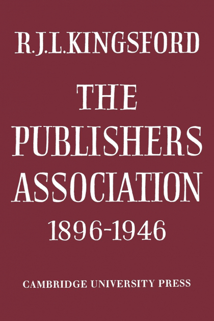 THE PUBLISHERS ASSOCIATION 1896 1946