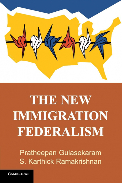THE NEW IMMIGRATION FEDERALISM