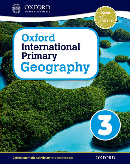 OXFORD INTERNATIONAL PRIMARY GEOGRAPHY STUDENT BOOK 3