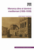 MENORCA DINS EL DOMINÃ³ MEDITERRANI (1936-1939)