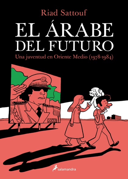 EL ÁRABE DEL FUTURO. UNA JUVENTUD EN ORIENTE MEDIO (1978-1984)