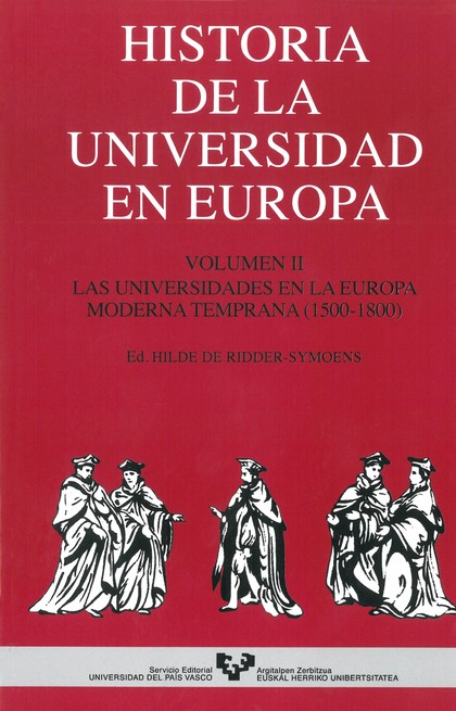 HISTORIA DE LA UNIVERSIDAD EN EUROPA. VOL. II. LAS UNIVERSIDADES EN LA EUROPA MO