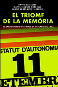 EL TRIUMF DE LA MEMORIA : LA MANIFESTACIÓ DE L´ONZE DE SETEMBRE DE 1977