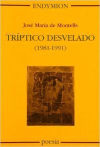 TRÍPTICO DESVELADO (1981-1991)