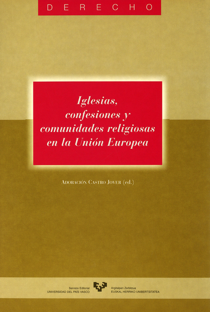 IGLESIAS, CONFESIONES Y COMUNIDADES RELIGIOSAS EN LA UNIÓN EUROPEA