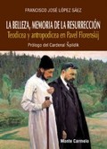 LA BELLEZA, MEMORIA DE LA RESURRECIÓN EN P. FLORENSKY