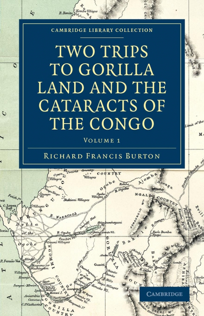 TWO TRIPS TO GORILLA LAND AND THE CATARACTS OF THE CONGO - VOLUME             1