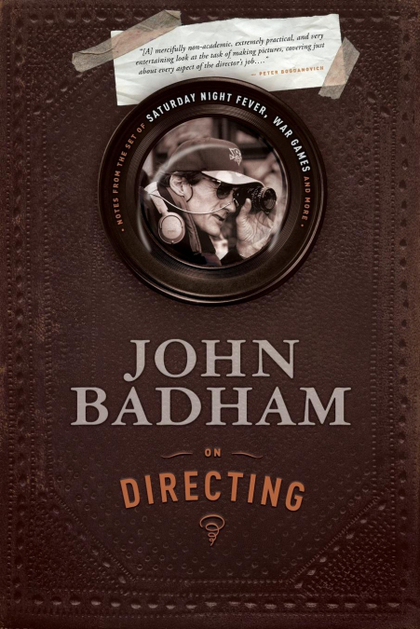 JOHN BADHAM ON DIRECTING
