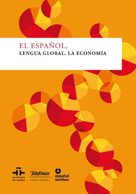 EL ESPAÑOL LENGUA GLOBAL LA ECONOMIA INSTITUTO CERVANTES ESPAÑOL SANTILLANA
