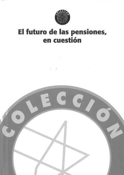 EL FUTURO DE LAS PENSIONES, EN CUESTIÓN.