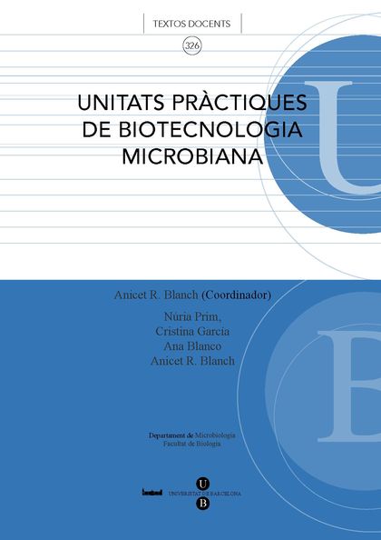 UNITATS PRÀCTIQUES DE BIOTECNOLOGIA MICROBIANA