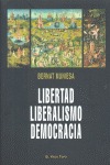 LIBERTAD, LIBERALISMO, DEMOCRACIA