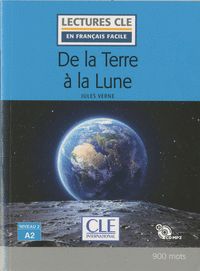 DE LA TERRE À LA LUNE - NIVEAU 2;A2 - LIVRE + CD