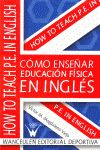 CÓMO ENSEÑAR EDUCACIÓN FÍSICA EN INGLÉS