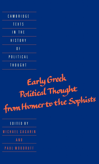 EARLY GREEK POLITICAL THOUGHT FROM HOMER TO THE SOPHISTS
