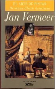 JAN VERMEER. EL ARTE DE PINTAR