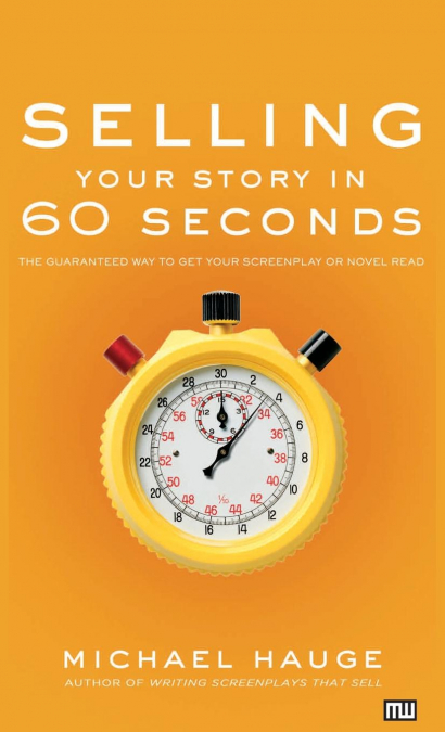 SELLING YOUR STORY IN 60 SECONDS