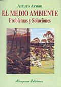 EL MEDIO AMBIENTE. PROBLEMAS Y SOLUCIONES