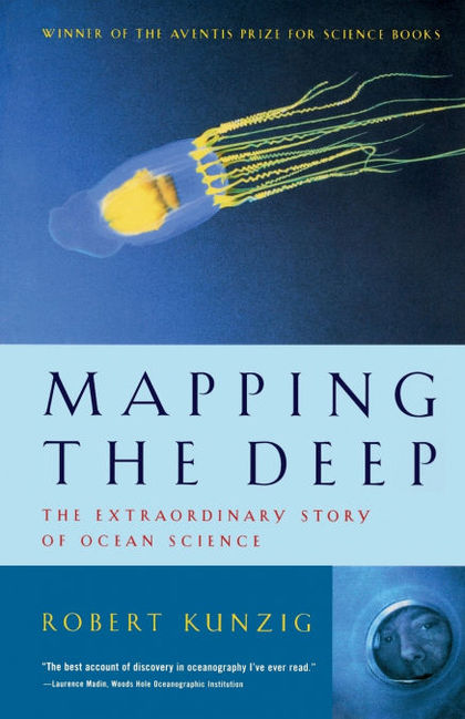 MAPPING THE DEEP & 8211; THE EXTRAORDINARY STORY OF OCEAN SCIENCE