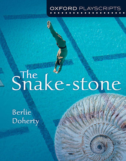 OXFORD PLAYSCRIPTS: THE SNAKE-STONE