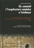 COMACINI I L'ARQUITECTURA ROMÀNICA A CATALUNYA. 25 I 26 DE NOVEMBRE DE 2005. SIM