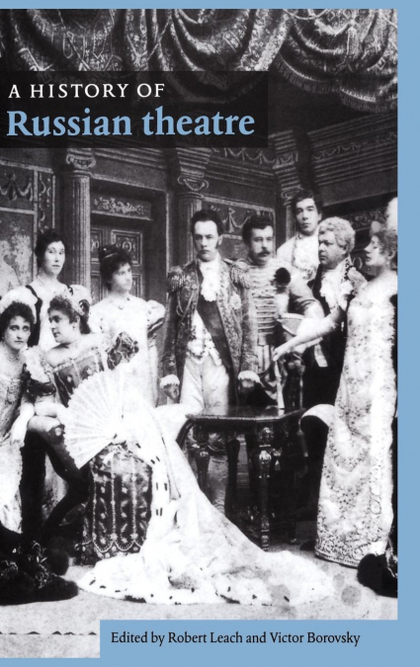 A HISTORY OF RUSSIAN THEATRE