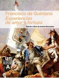 FRANCISCO DE QUINTANA : EXPERIENCIAS DE AMOR Y FORTUNA