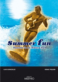 SUMMER FUN: HISTORIA DE LA MÚSICA SURF