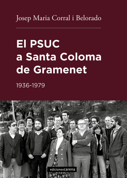 EL PSUC A SANTA COLOMA DE GRAMENET. 1936-1979