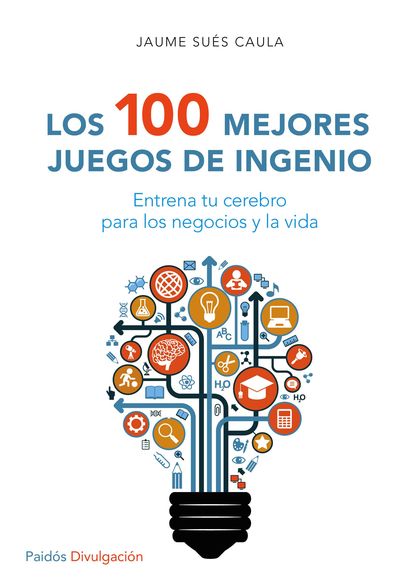 Los 100 mejores juegos de ingenio (edición española)