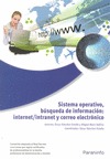 SISTEMA OPERATIVO, BÚSQUEDA DE LA INFORMACIÓN: INTERNET/INTRANET Y CORREO ELECTR