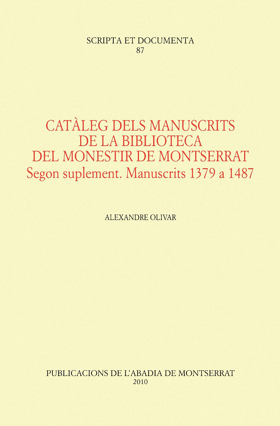 CATÀLEG DELS MANUSCRITS DE LA BIBLIOTECA DEL MONESTIR DE MONTSERRAT. SEGON SUPLE