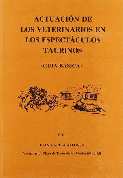 ACTUACIÓN DE LOS VETERINARIOS EN ESPECTÁCULOS TAURINOS