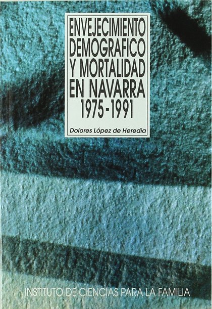 ENVEJECIMIENTO DEMOGRÁFICO Y MORTALIDAD EN NAVARRA. 1975-1991