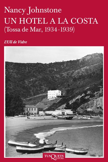 UN HOTEL A LA COSTA : TOSSA DE MAR, 1934-1939