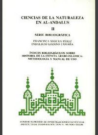 CIENCIAS DE LA NATURALEZA EN AL ANDALUS II TEXTOS Y ESTUDIOS BIBLIOGRA