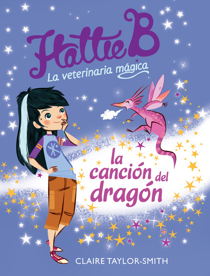 Hattie B. La veterinaria mágica. La canción del dragón