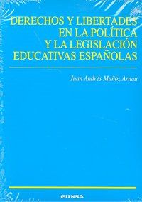 DERECHOS Y LIBERTADES EN LA POLÍTICA Y LA LEGISLACIÓN EDUCATIVAS ESPAÑOLAS