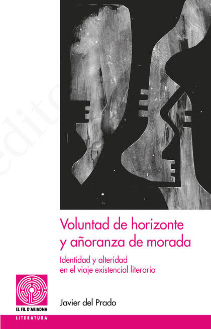 VOLUNTAD DE HORIZONTE Y AÑORANZA DE MORADA