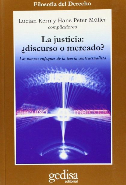LA JUSTICIA ¿DISCURSO O MERCADO?