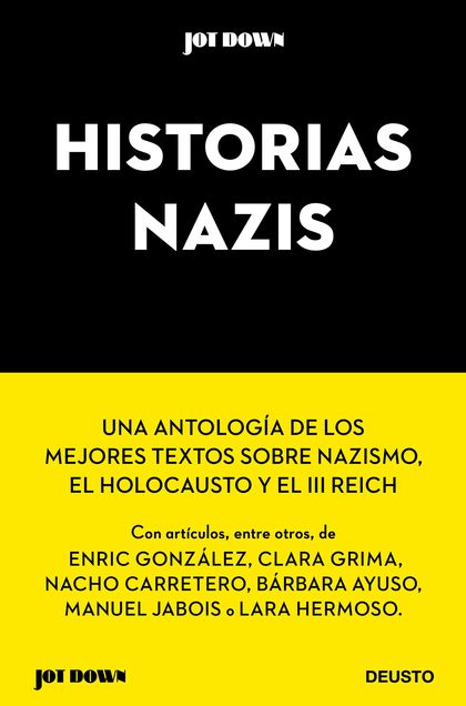 HISTORIAS NAZIS. LOS MEJORES ARTÍCULOS DE  JOT DOWN SOBRE EL NAZISMO, EL HOLOCAUSTO Y EL TERCER