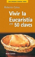 VIVIR LA EUCARISTÍA EN 50 CLAVES