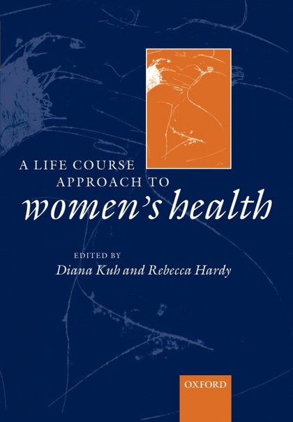 A LIFE COURSE APPROACH TO WOMEN´S HEALTH