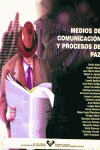 MEDIOS COMUNICACION Y PROCESO DE PAZ