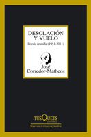 DESOLACIÓN Y VUELO : POESÍA REUNIDA (1951-2011)