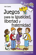 JUEGOS PARA LA IGUALDAD, LIBERTAD Y FRATERNIDAD.